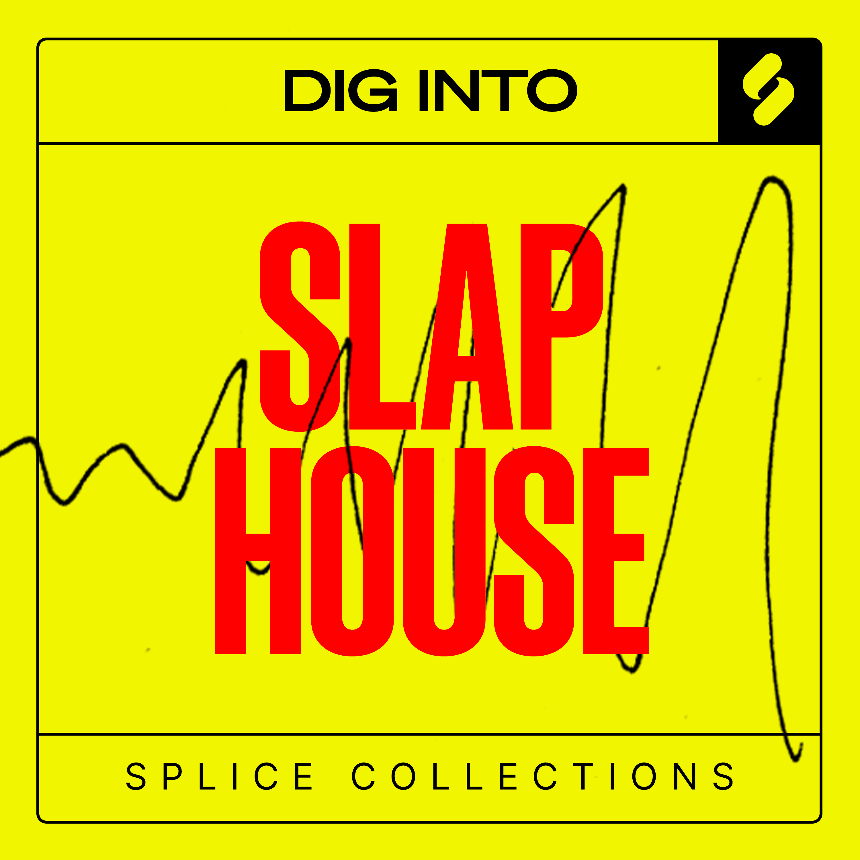 Dig Into: Slap House